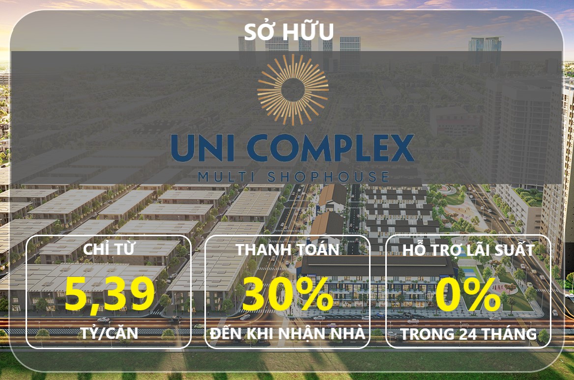 GiÁ BÁn DỰ Án NhÀ PhỐ Uni Complex